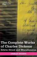 The Complete Works of Charles Dickens (in 30 Volumes, Illustrated): Edwin Drood and Miscellaneous - Paperback
