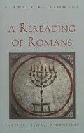 A Rereading of Romans: Justice, Jews, and Gentiles - Paperback