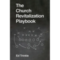 The Church Revitalization Playbook - Paperback