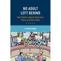 No Adult Left Behind - Hardcover