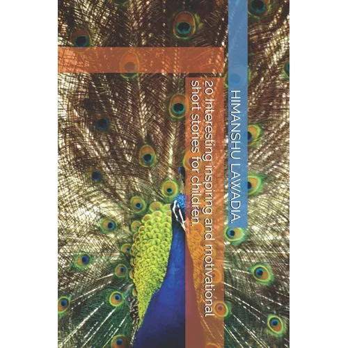 20 Interesting inspiring and motivational short stories for children. - Paperback