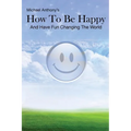 How To Be Happy and Have Fun Changing the World - Paperback