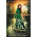 Song of Trails: A Hansel and Gretel Retelling - Paperback