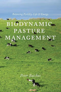 Biodynamic Pasture Management: Balancing Fertility, Life & Energy - Paperback