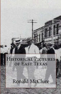 Historical Pictures of East Texas - Paperback