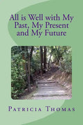 All is Well With My Past, My Present and My Future - Paperback