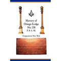 Otsego Lodge No. 138, F. & A.M., Cooperstown, New York: A Collection of Historical Miscellanea, 1795-2007 - Paperback