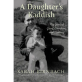 A Daughter's Kaddish: My Year of Grief, Devotion, and Healing - Paperback