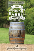 The Whiskey Barrel Murder: A Jonas Lauer Mystery - Paperback