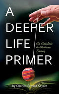 A Deeper Life Primer - Paperback