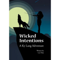 Wicked Intentions: A Ky Lang Adventure - Hardcover