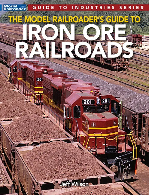 Model Railroader's Guide to Iron Ore Railroads - Paperback