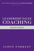 Leadership Sales Coaching: Executive Summary - Paperback