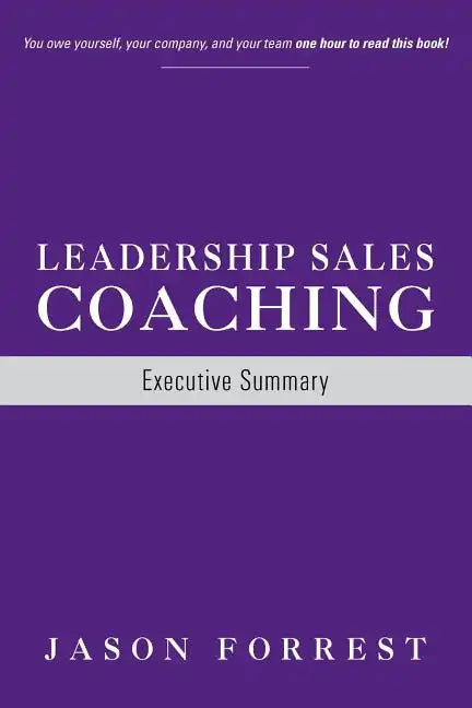 Leadership Sales Coaching: Executive Summary - Paperback