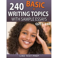 240 Basic Writing Topics with Sample Essays Q211-240: 240 Basic Writing Topics 30 Day Pack 4 - Paperback