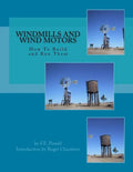 Windmills and Wind Motors: How To Build and Run Them - Paperback