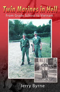 Twin Marines in Hell: From Grade School to Vietnam - Paperback