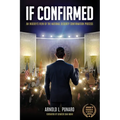 If Confirmed: An Insider's View of the National Security Confirmation Process - Paperback