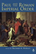 Paul and the Roman Imperial Order - Paperback
