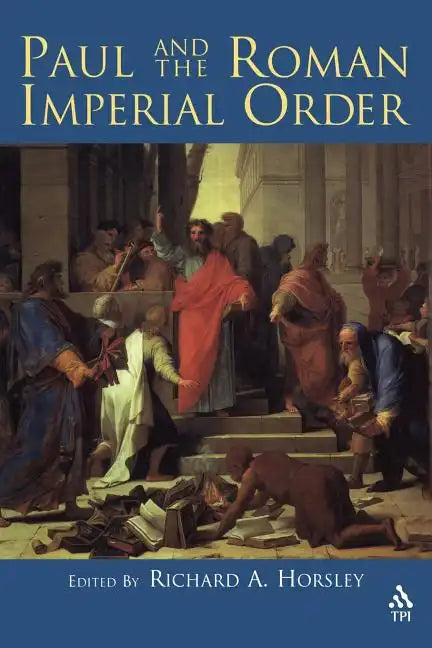 Paul and the Roman Imperial Order - Paperback