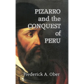 Pizarro and the Conquest of Peru - Hardcover