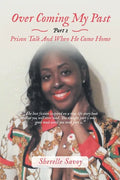 Over Coming My Past Part 2 Prison Talk and When He Came Home - Paperback