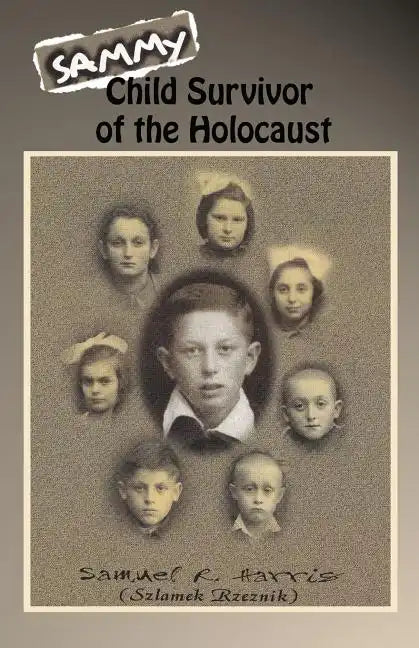 Sammy: Child Survivor of the Holocaust - Paperback