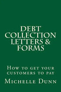 Debt Collection Letters & Forms: How to get your customers to pay - Paperback