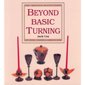 Beyond Basic Turning: Off-Centre, Coopered & Laminated Work - Paperback
