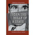 Under the Belly of a Snake - Paperback