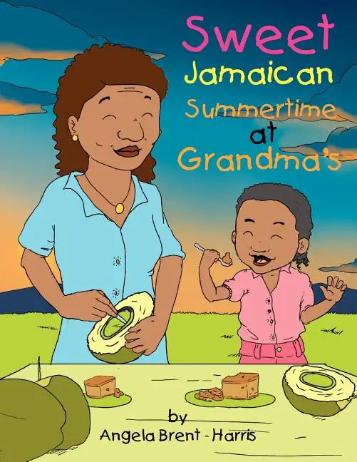 Sweet Jamaican Summertime At Grandma's - Paperback