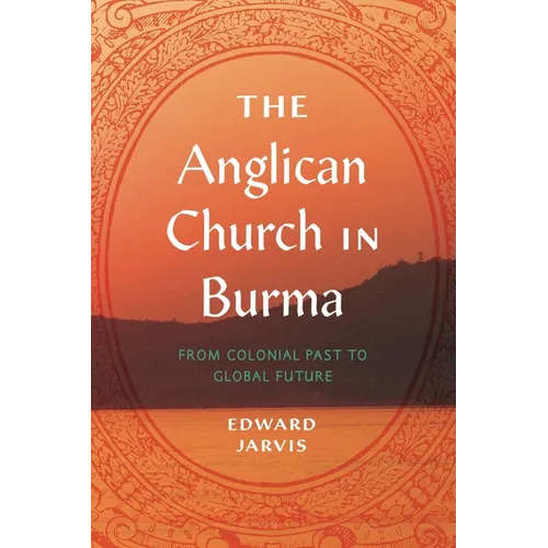 The Anglican Church in Burma - Paperback