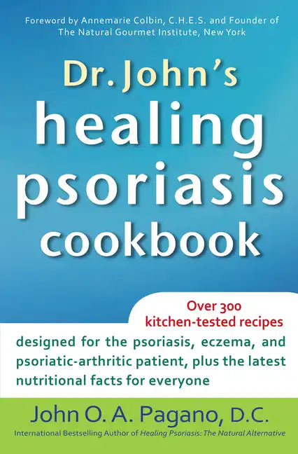 Dr. John's Healing Psoriasis Cookbook - Hardcover