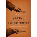 Eating the Enlightenment: Food and the Sciences in Paris - Paperback