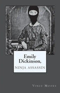 Emily Dickinson, Ninja Assassin - Paperback