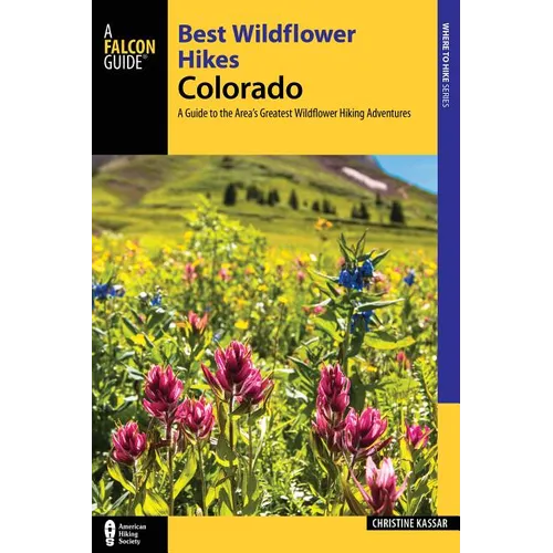 Best Wildflower Hikes Colorado - Paperback