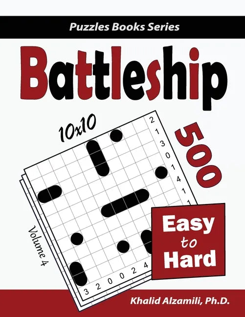 Battleship: 500 Easy to Hard Logic Puzzles (10x10) - Paperback