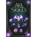 All the Skills: A Deck-Building Litrpg - Paperback