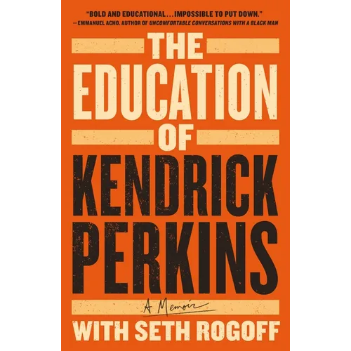 The Education of Kendrick Perkins: A Memoir - Paperback