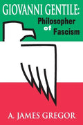 Giovanni Gentile: Philosopher of Fascism - Paperback