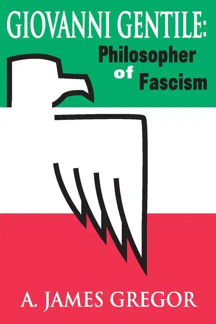 Giovanni Gentile: Philosopher of Fascism - Paperback