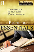 Prophetic Essentials: A Solid Foundation for Your Prophetic Call - Paperback