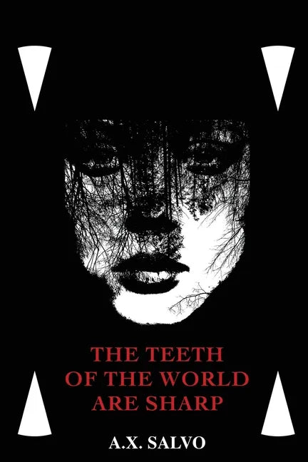 The Teeth Of The World Are Sharp - Paperback