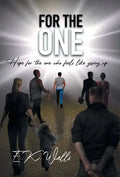 For the One: Hope for the One Who Feels Like Giving Up. - Hardcover
