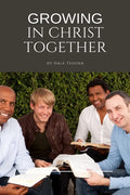 Growing in Christ Together - Paperback