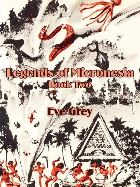 Legends of Micronesia (Book Two) - Paperback