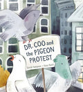 Dr. Coo and the Pigeon Protest - Hardcover