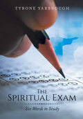 The Spiritual Exam: Six Words to Study - Hardcover