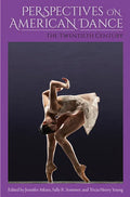 Perspectives on American Dance: The Twentieth Century - Paperback