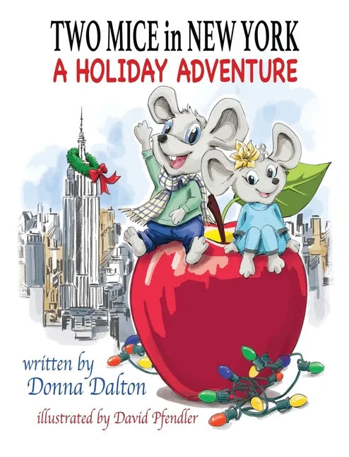 Two Mice in New York: A Holiday Adventure - Hardcover